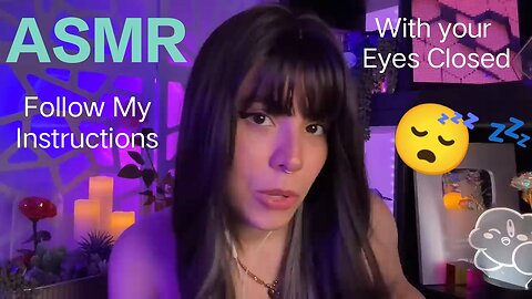ASMR | Follow my Instructions with your eyes closed