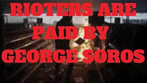 [Jun 2, 2020] RIOTERS ARE PAID TERRORIST MEMBERS FINANCED BY GEORGE SOROS FOR DEMOCRATIC PARTY TO WIN THE ELECTION [ARI GOLD EXPERIENCE]