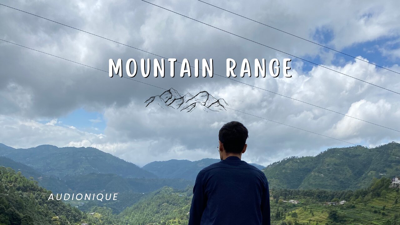 Mountain Range || Uplifting Rhythmic Beats || Electronic Vibes