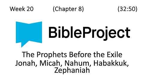 2025-05-28 Bible in a Year - Week 20 - Jonah, Micah, Nahum, Habakkuk, Zephaniah