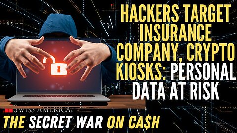 Hackers Target Insurance Company, Crypto Kiosks: Personal Data at Risk