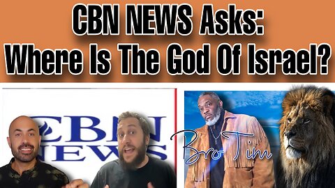 CBN NEWS Asks: Where Is The God Of Israel?