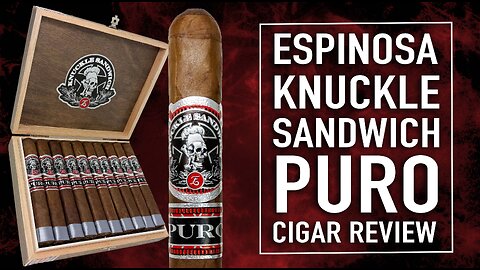 Espinosa Knuckle Sandwich Puro Cigar Review