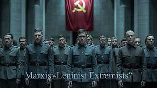 The Rant-Marxist-Leninist Extremists?