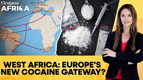 Europe's Balkan Cartels Turn West Africa Into Cocaine Hub: Report| Firstpost Africa | N18G