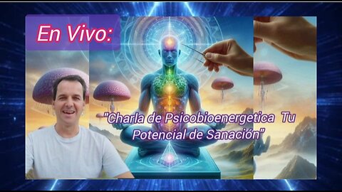 En Vivo : Exposición de Psicobioenergetica