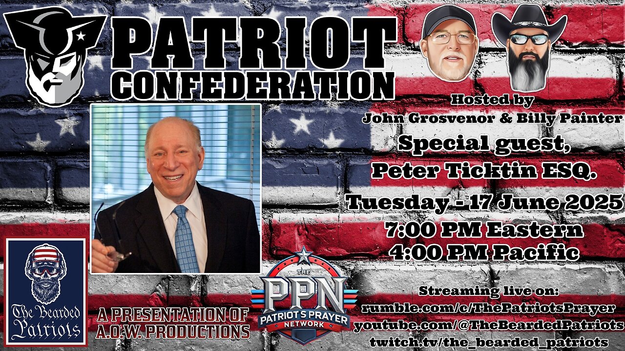 Patriot Confederation - Peter Ticktin, ESQ. Interview (June 17, 2025)