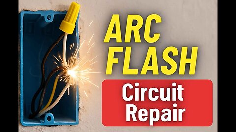 "Arc Flash Fix: Fast, Safe Circuit Repair You Need to See!"