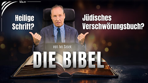 Die Bibel – Heilige Schrift oder jüdisches Verschwörungsbuch?