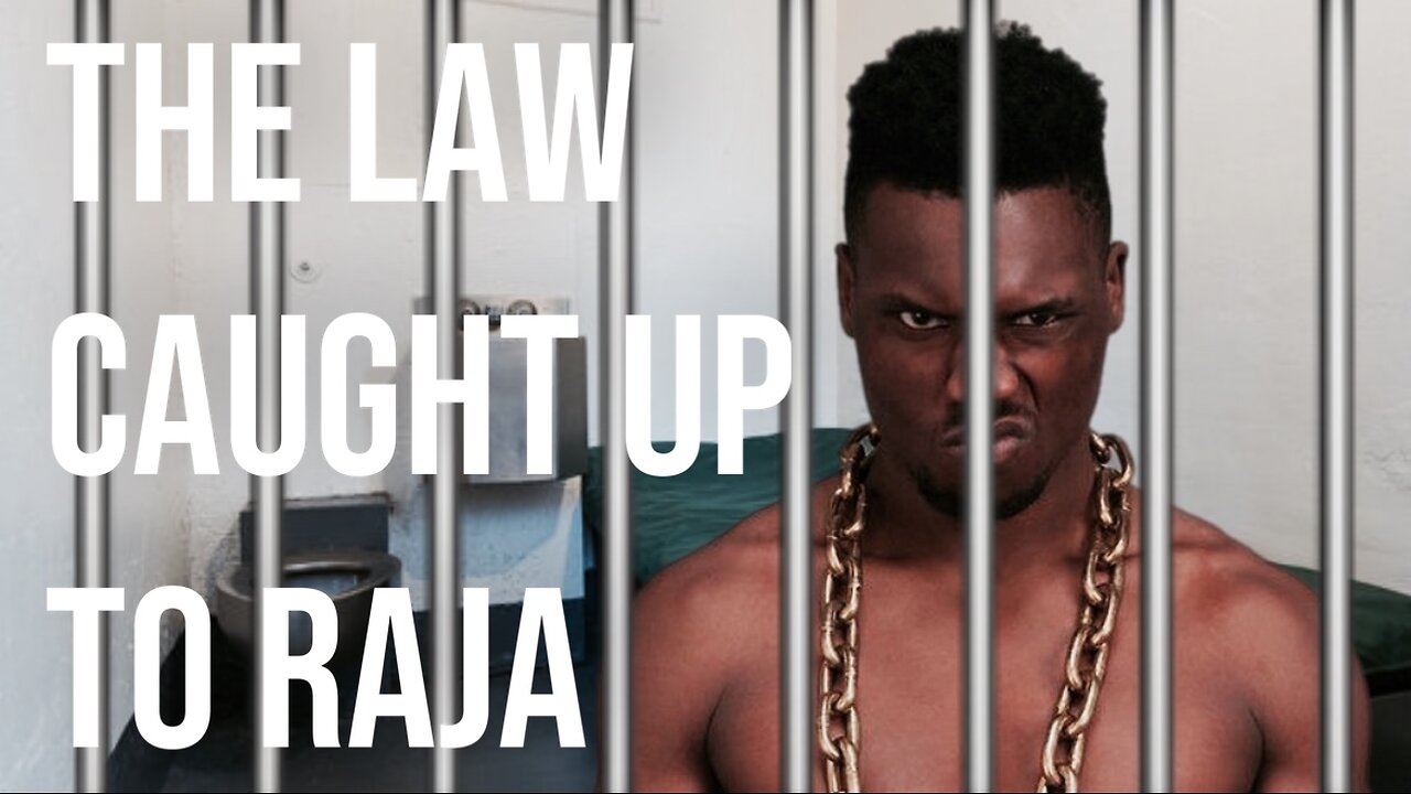 The Law Has Finally Arrested Raja Jackson