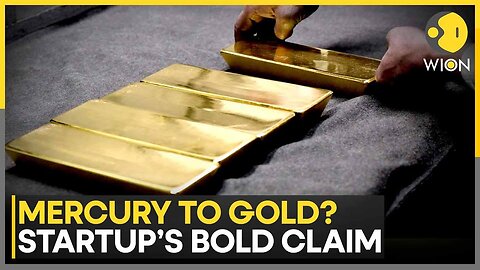 Startup Claims Breakthrough in Turning Mercury into Gold | WION