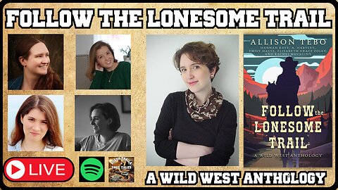 Follow the Lonesome Trail | Wild West Anthology Author Roundtable