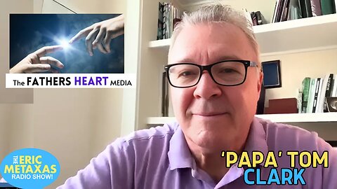 'Papa' Tom Clark Shares His Miraculous Healing and Dreams and Visions