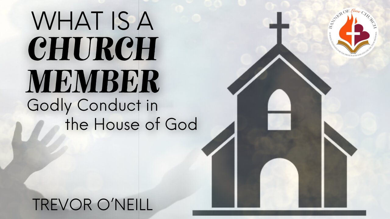What is a Church Member - Trevor O'Neill April 6th, 2025