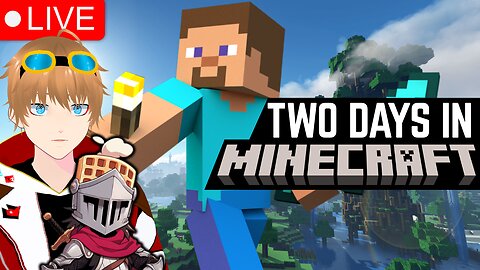 I Spent Two Days in Minecraft