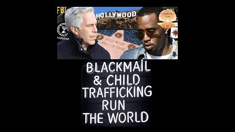 BLACKMAIL & CHILD TRAFFICKING RUN THE WORLD