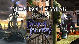 Playing The Longest Journey, Come Travel Through Dimensions With Me!