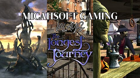 Playing The Longest Journey, Come Travel Through Dimensions With Me!