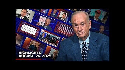 Highlights from BillOReilly.com’s No Spin News | August 26, 2025