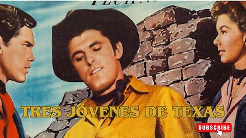 Tres Jóvenes de Texas / Películas del Oeste