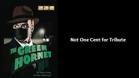 Not One Cent For Tribute - The Green Hornet (03.03.1939) OTR