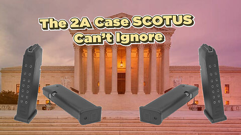 The 2A Case SCOTUS Can’t Ignore: Duncan v. Bonta!
