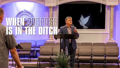 WHEN PURPOSE IS IN THE DITCH // Rusty L Hathcock