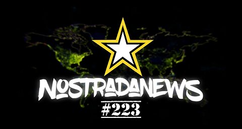 NostradaNews #223 Quelques évènements dans le monde que vous avez peut être raté