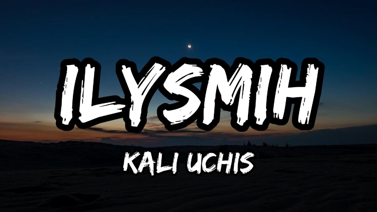 Kali Uchis - ILYSMIH (lyrics)