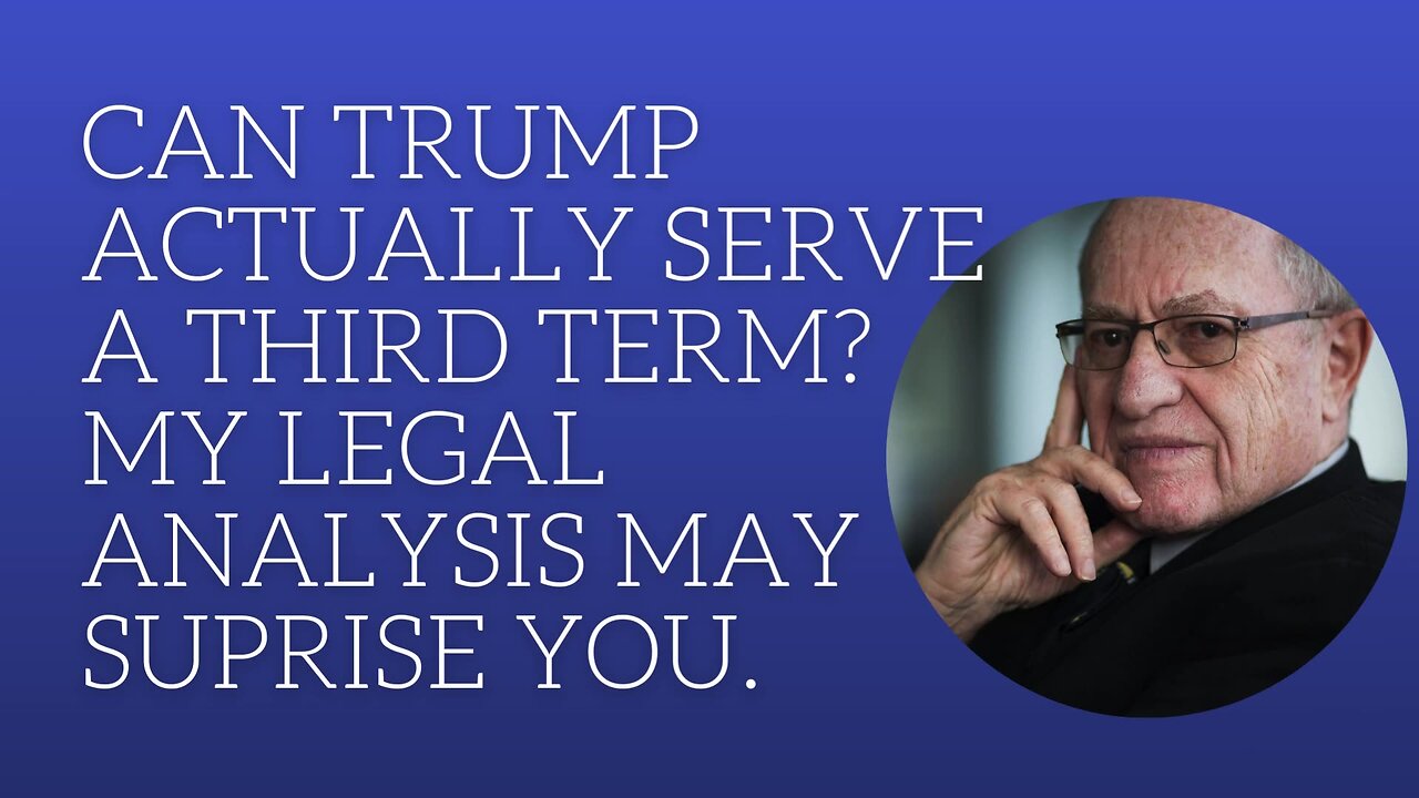 Can Trump actually serve a third term? My legal analysis may surprise you.