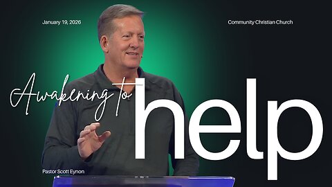 Awaken – Part 3: Awakening to Help