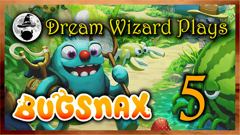 DWP 652 ~ Bugsnax (2020) ~ #5