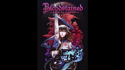 *REPLAY Night 2* Let's Play - Bloodstained: Ritual of the Night/Nintendo Switch