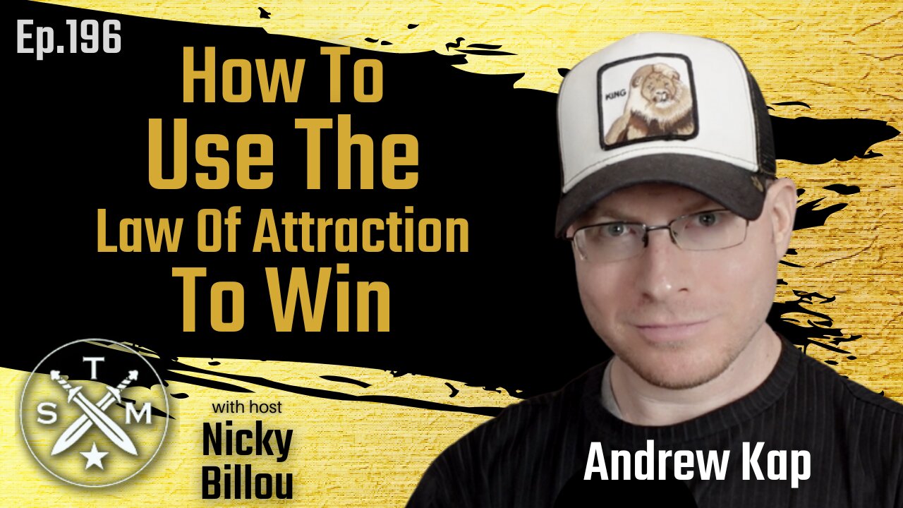 SMP EP196: Andrew Kap - How To Use The Law Of Attraction To Win
