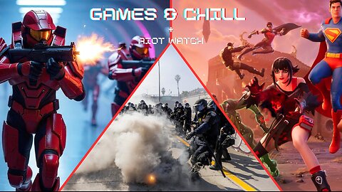 Games & Chill | Plus Riot Watch (if it gets interesting)