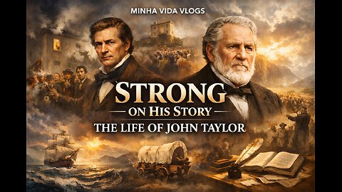 STRONG ON HIS STORY THE LIFE OF JOHN TAYLOR!
