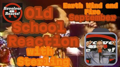 Old School! Sterling Reacts to Earth, Wind and Fire: September!