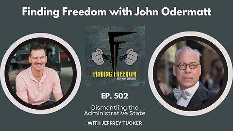 Dismantling the Administrative State with Jeffrey Tucker