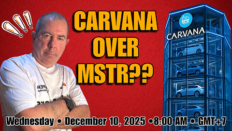 Carvana Over MSTR?! WTF! The Wild Strategy Behind It | Thailand Retirement