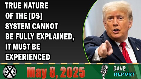 X22 Report - True Nature Of The [DS] System Cannot Be Fully Explained, It Must Be Experienced
