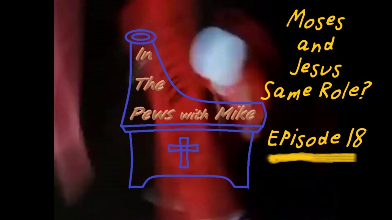 Moses and Jesus Same role? - Episode 18