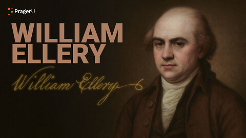 Road to Liberty: William Ellery | PragerU