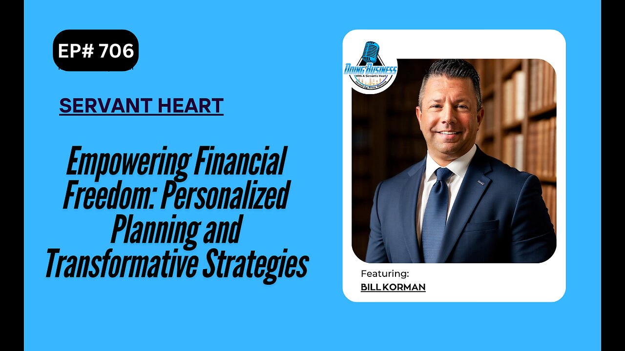Empowering Financial Freedom: Personalized Planning and Transformative Strategies w/ Bill