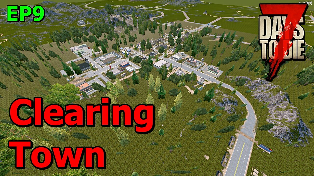 Clearing my Town in 7 Days to Die The Wolverine EP9