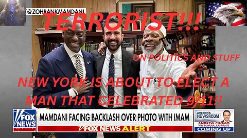 New Yorkers, Wake the Hell Up: Electing a 9/11 Sympathizer as Mayor?