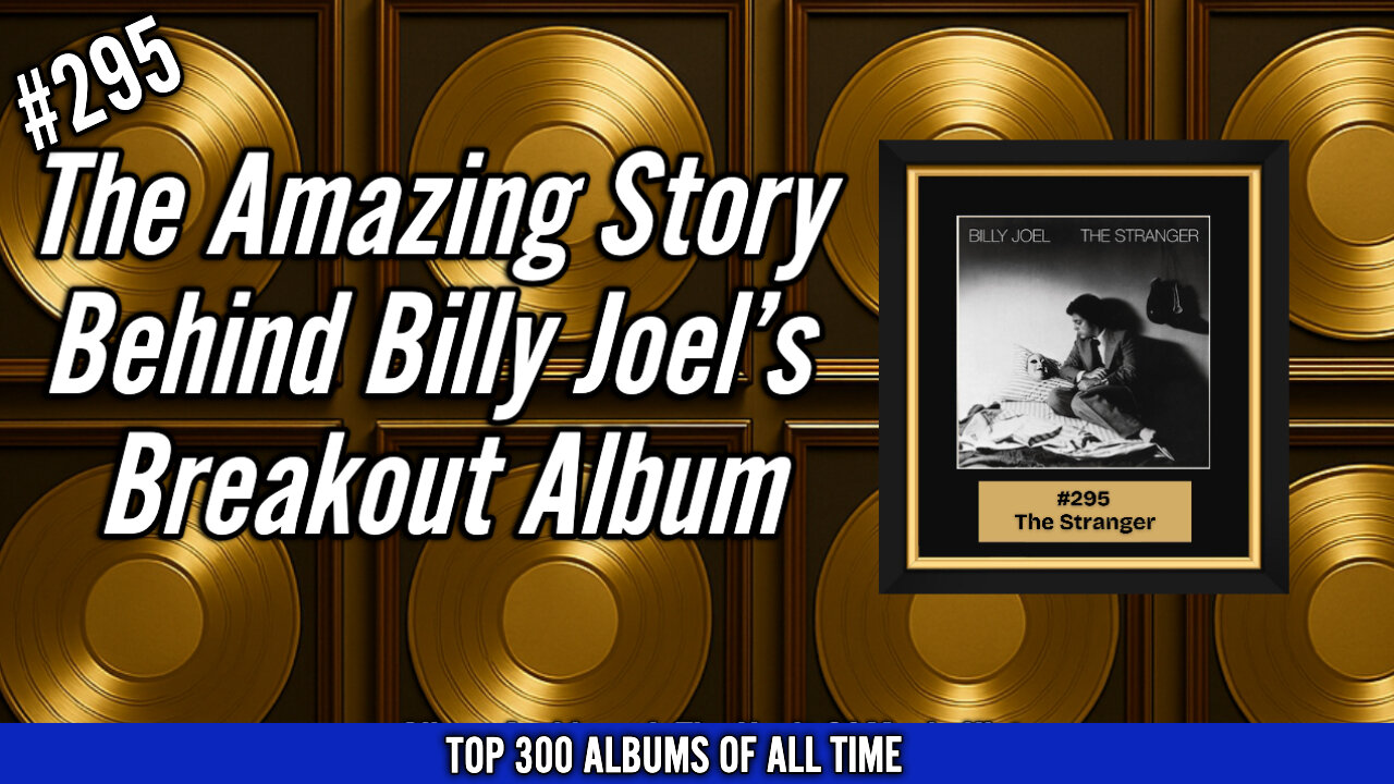 #295 Billy Joel – The Stranger (1977) | The Breakout Album That Made Him a Legend