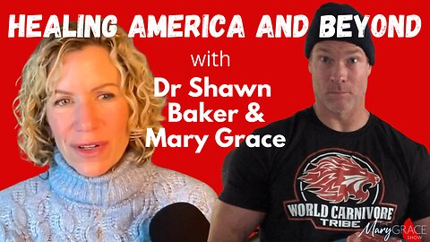 MARY GRACE: Live with Dr Shawn Baker | Healing America Series ep 06-25