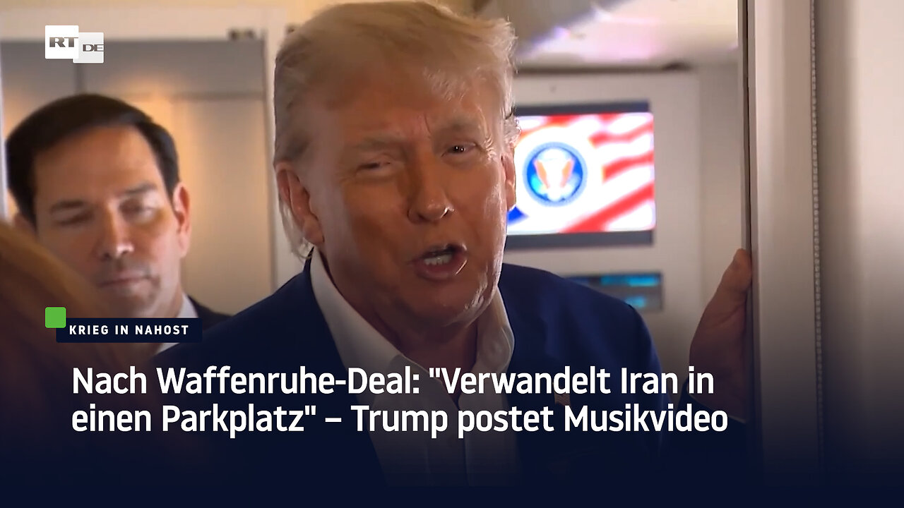 Nach Waffenruhe-Deal: "Verwandelt Iran in einen Parkplatz" – Trump postet Musikvideo