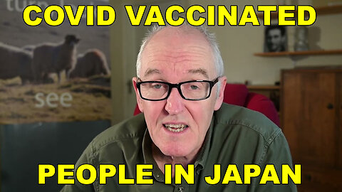 Japan Proves Excess Deaths In Covid Vaccinated People