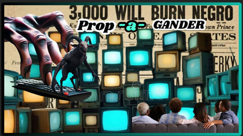 Prop-a-GANDER